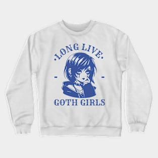 Long Live Goth Girls Gothic Crewneck Sweatshirt